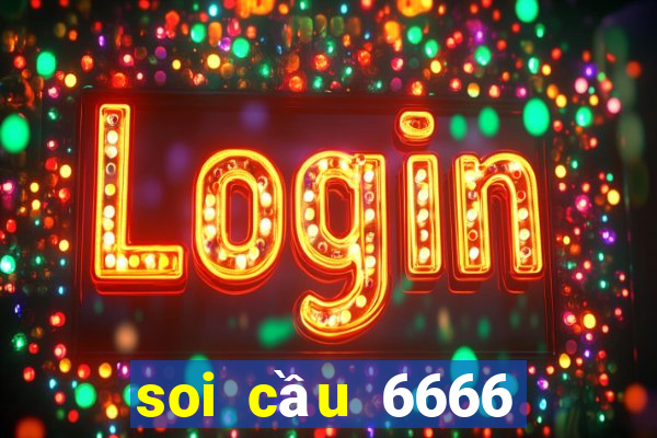 soi cầu 6666 hôm nay