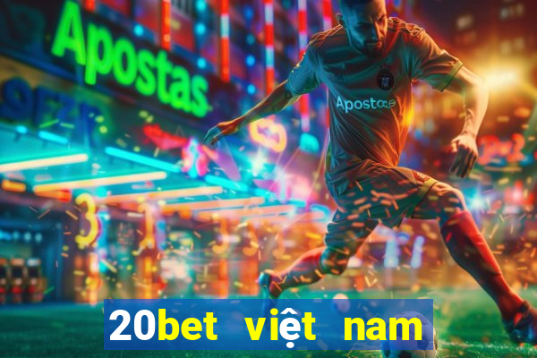 20bet việt nam cầu vồng appv20