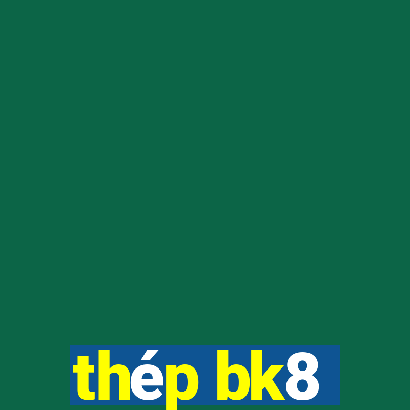 thép bk8