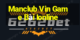 Manclub Vin Game Bài Ionline