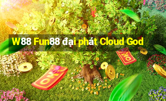 W88 Fun88 đại phát Cloud God