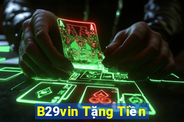 B29vin Tặng Tiền