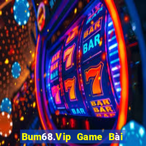 Bum68.Vip Game Bài 888 Casino