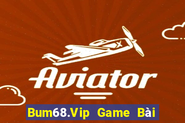 Bum68.Vip Game Bài 888 Casino