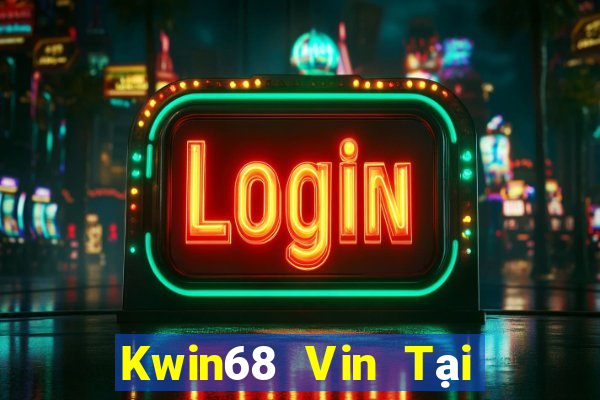 Kwin68 Vin Tại Game Bài Đổi Thưởng