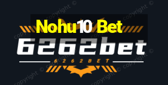 Nohu10 Bet