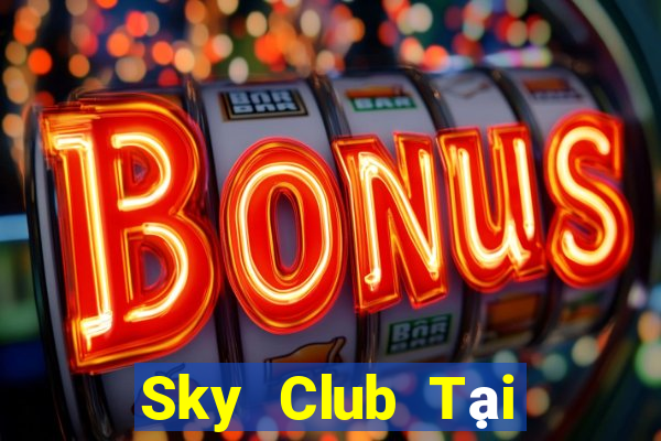 Sky Club Tại Game Bài Đổi The