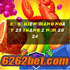 xổ số kiên giang ngày 25 tháng 2 năm 2024