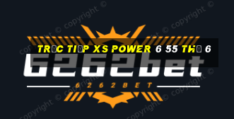 Trực tiếp XS power 6 55 Thứ 6