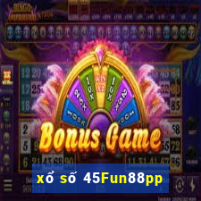 xổ số 45Fun88pp