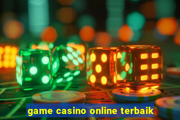 game casino online terbaik