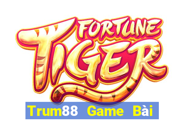 Trum88 Game Bài Trực Tuyến