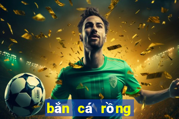 bắn cá rồng online apk