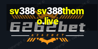 sv388 sv388thomo.live