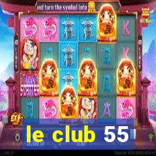 le club 55