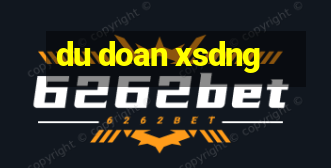 du doan xsdng