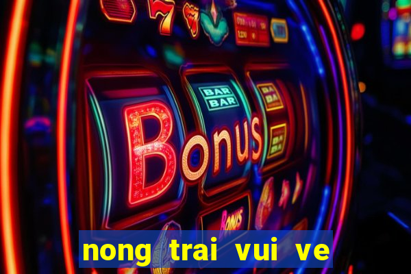 nong trai vui ve 3 mien phi