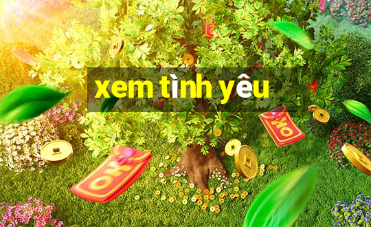 xem tình yêu