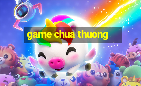 game chua thuong