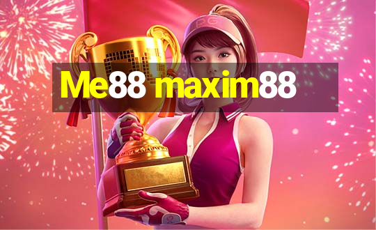 Me88 maxim88