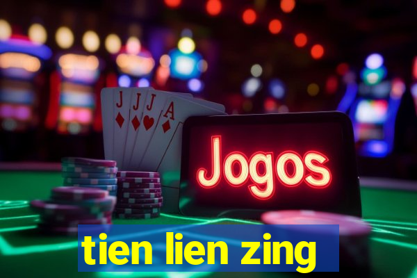 tien lien zing