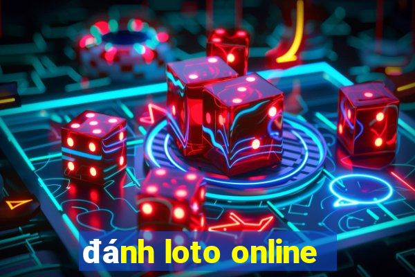 đánh loto online