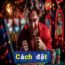 Cách đặt cược XS Mega 6 45 ngày 21