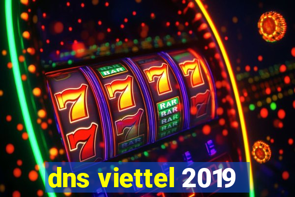 dns viettel 2019