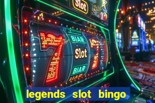 legends slot bingo jili 52 club