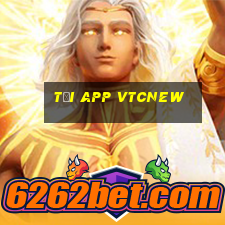 Tải App Vtcnew