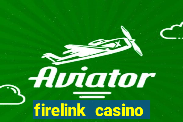 firelink casino game online