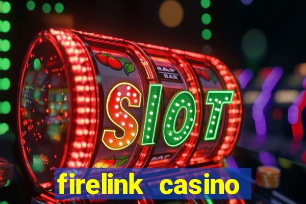 firelink casino game online