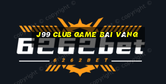 J99 Club Game Bài Vàng