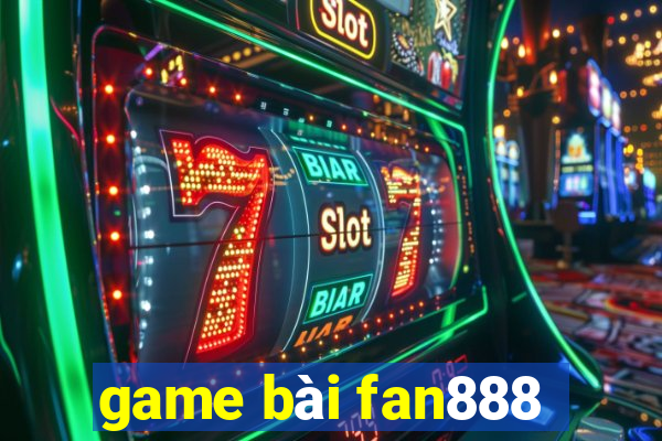 game bài fan888