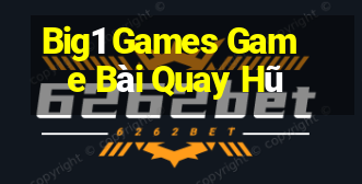 Big1 Games Game Bài Quay Hũ