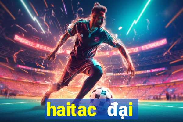 haitac đại chiến code