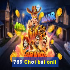 769 Chơi bài onli