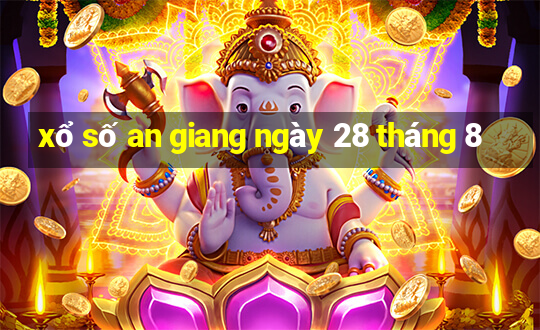 xổ số an giang ngày 28 tháng 8