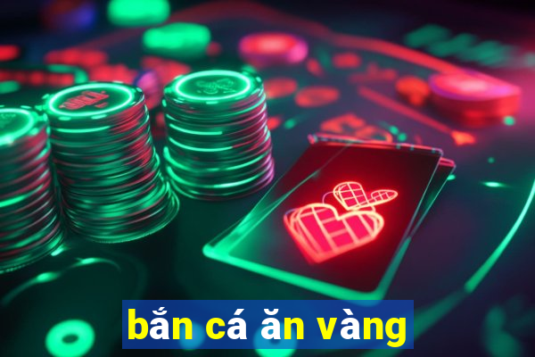 bắn cá ăn vàng