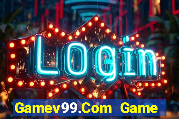 Gamev99.Com Game Bài 3 Cây Đổi Thưởng