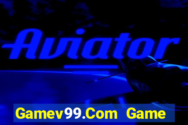 Gamev99.Com Game Bài 3 Cây Đổi Thưởng