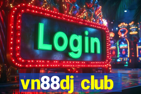 vn88dj club