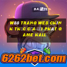 W88 Trang web chính thức của đại phát Game Hall