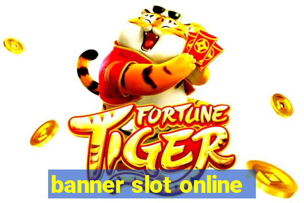 banner slot online