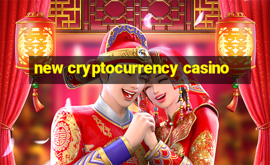 new cryptocurrency casino