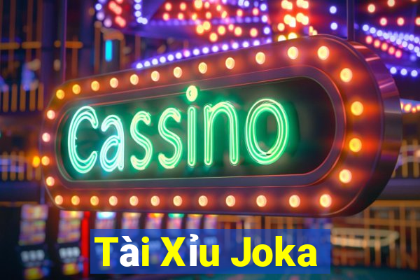 Tài Xỉu Joka