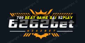 789 Beat Game Bài 52Play