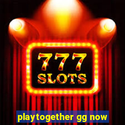 playtogether gg now