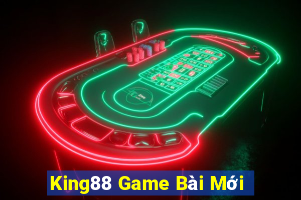 King88 Game Bài Mới