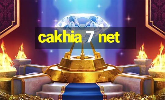 cakhia 7 net